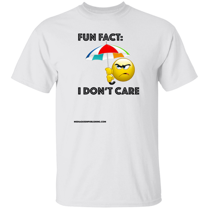 Fun Fact: I Don't Care T-Shirt