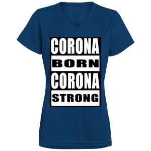 Corona Born Corona Strong   Ladies' Wicking T-Shirt
