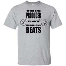 THIS PRODUCER GOT NOTORIOUS BEATS T-Shirt