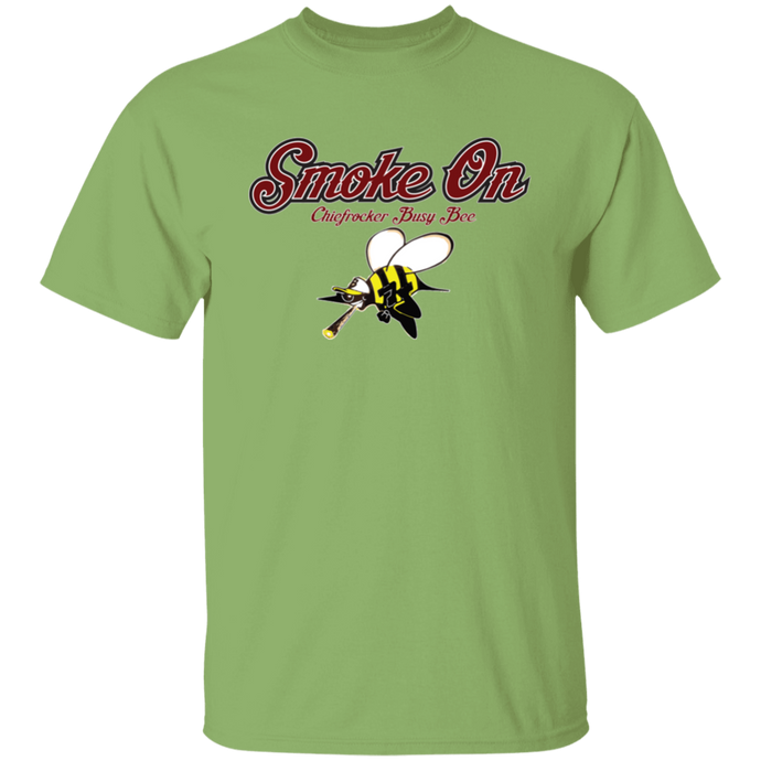 SMOKE ON (Busy Bee Collection) oz. T-Shirt